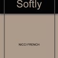 Cover Art for 9780750517133, Killing Me Softly by Nicci French