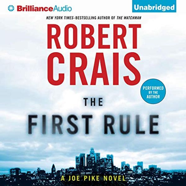Cover Art for B0033ZP784, The First Rule: An Elvis Cole and Joe Pike Novel, Book 13 by Robert Crais