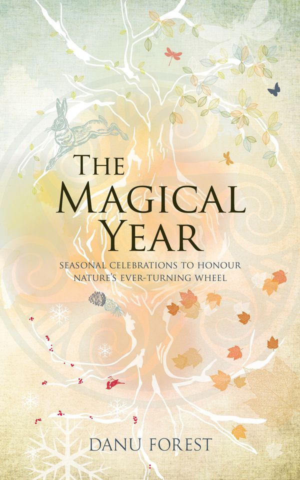 Cover Art for 9781780288611, The Magical Year by Danu Forest