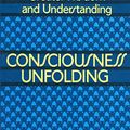 Cover Art for 9780806506265, Consciousness Unfolding by Joel S. Goldsmith