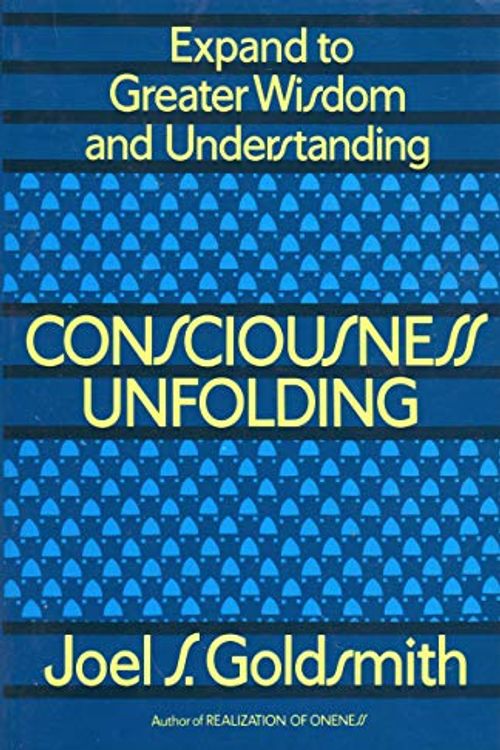 Cover Art for 9780806506265, Consciousness Unfolding by Joel S. Goldsmith