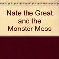 Cover Art for 9780606223997, Nate the Great and the Monster Mess by Marjorie Weinman Sharmat