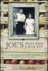 Cover Art for 9780733333828, Joe’s Fruit Shop and Milk Bar by Zoe Boccabella