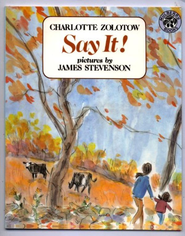 Cover Art for 9780688117115, Say It! by Charlotte Zolotow