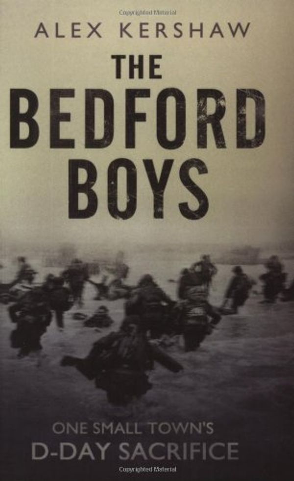 Cover Art for 9780743477918, The Bedford Boys by Alex Kershaw