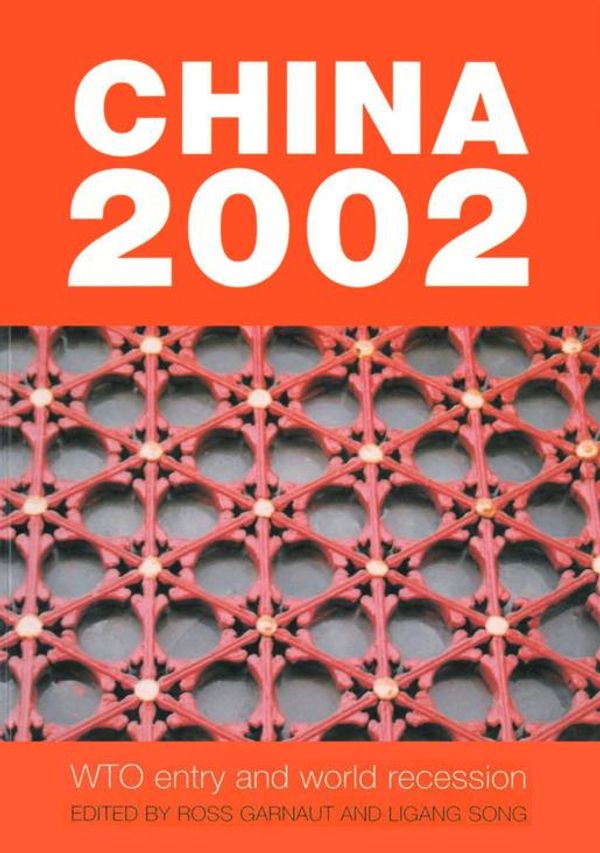 Cover Art for 9781922144522, China 2002: WTO entry and world recession by Ross Garnaut