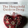 Cover Art for 9781743106952, The Household Guide to Dying by Debra Adelaide