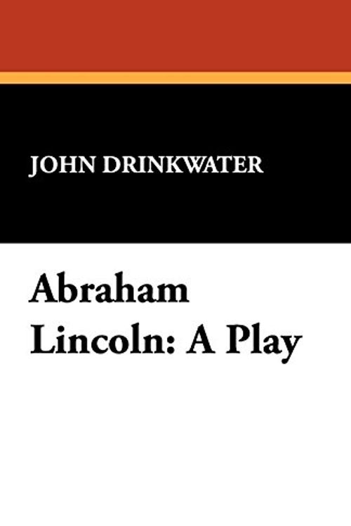 Cover Art for 9781434460684, Abraham Lincoln by John Drinkwater