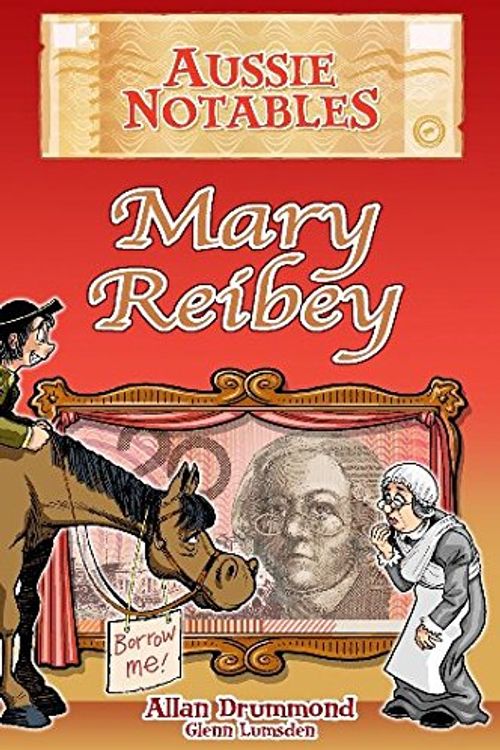 Cover Art for 9781876460150, Mary Reibey by Allan Drummond, Glenn Lumsden