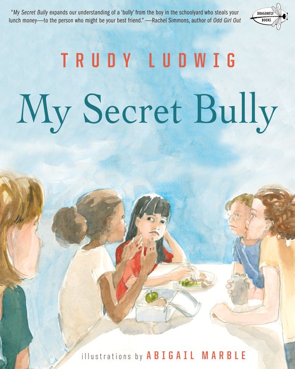 Cover Art for 9780553509403, My Secret Bully by Trudy Ludwig