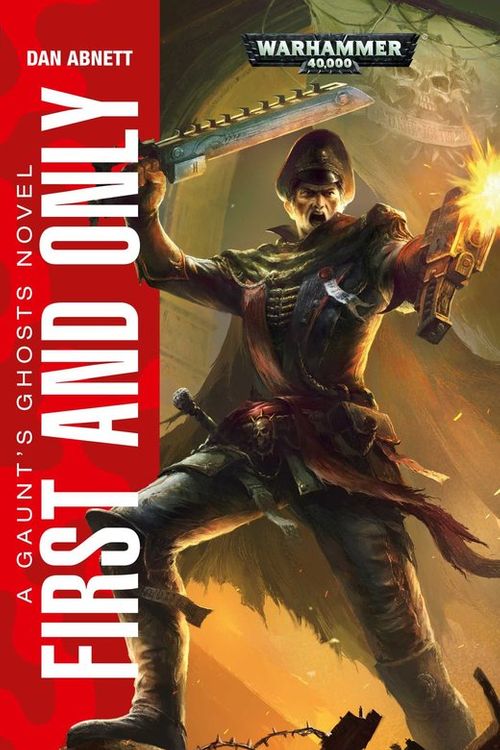 Cover Art for 9781849708579, First and Only (Gaunt's Ghosts) by Dan Abnett