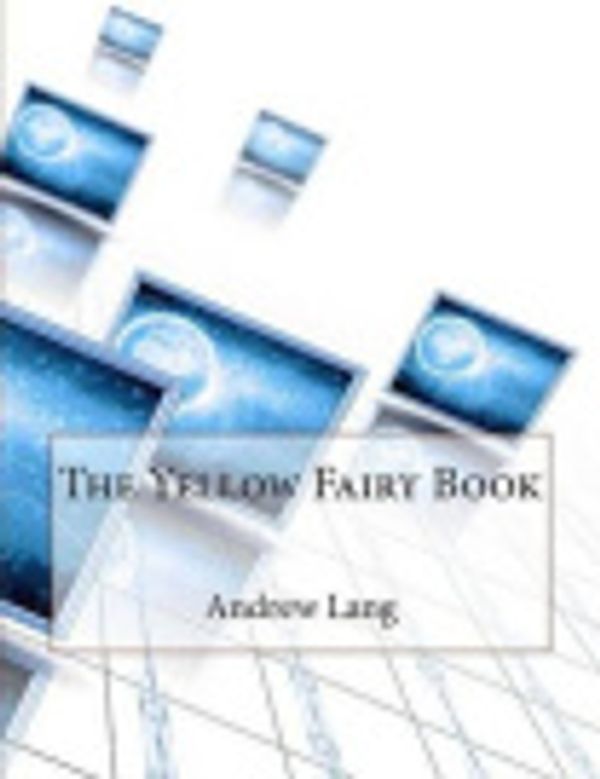 Cover Art for 9781515091301, The Yellow Fairy Book by Andrew Lang