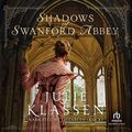 Cover Art for B09MGCZ5C2, Shadows of Swanford Abbey by Julie Klassen
