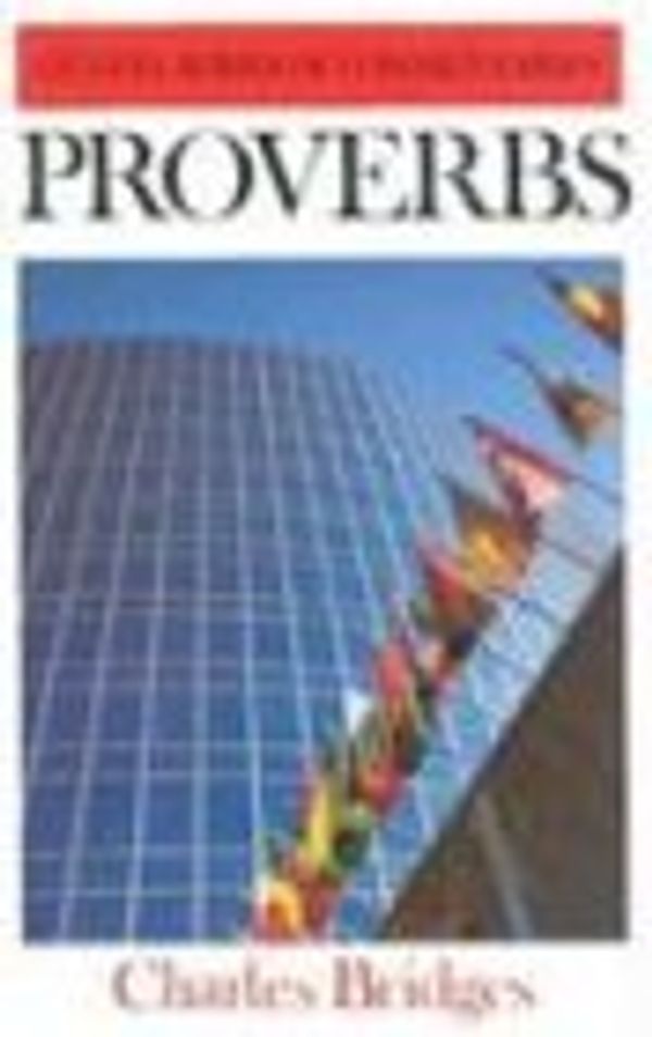Cover Art for B01JXN8RW2, Proverbs (Geneva Series of Commentaries) by Charles Bridges (2007-07-25) by Charles Bridges