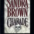 Cover Art for 9780446516563, Charade by Sandra Brown