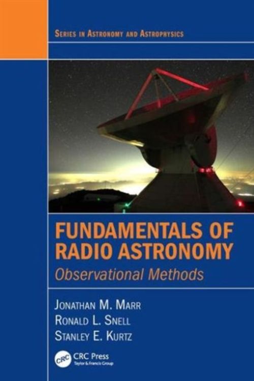 Cover Art for 9781420076769, Fundamentals of Radio Astronomy by Jonathan M. Marr