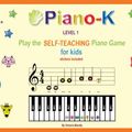 Cover Art for 9780982311509, Piano-K, Play the Self-teaching Piano Game for Kids. Level 1 by Victoria Mandly