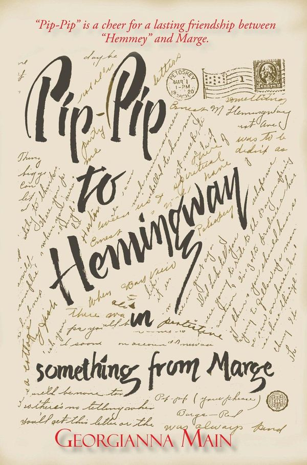 Cover Art for 9781450236799, Pip-Pip to Hemingway in Something from Marge by Georgianna Main