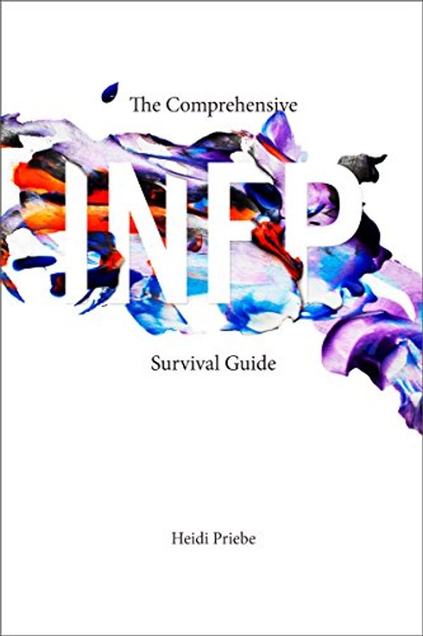 Cover Art for B01LYCID5O, The Comprehensive INFP Survival Guide by Heidi Priebe
