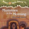 Cover Art for 9780375894206, Magic Tree House #3: Mummies in the Morning by Mary Pope Osborne, Salvatore Murdocca
