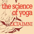 Cover Art for 9780835631396, The Science of Yoga by I K Taimni