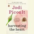 Cover Art for 9781429592321, Harvesting the Heart by Jodi Picoult