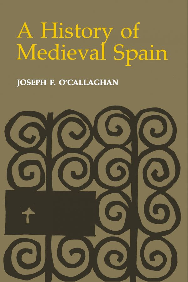 Cover Art for 9780801492648, A History of Medieval Spain by Joseph F. O'Callaghan