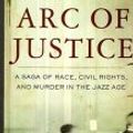 Cover Art for 9780739452066, Arc of Justice: A Saga of Race, Civil Rights, and Murder in the Jazz Age by Kevin Boyle