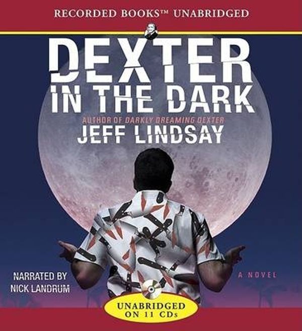 Cover Art for 9781428156630, Dexter in the Dark by Jeff Lindsay