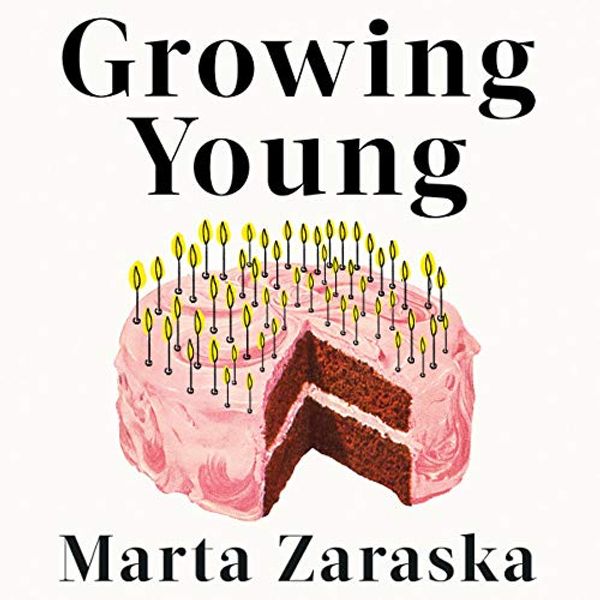 Cover Art for B086KKPYMN, Growing Young: How Friendship, Optimism and Kindness Can Help You Live to 100 by Marta Zaraska