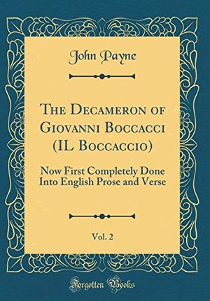 Cover Art for 9780656687800, The Decameron of Giovanni Boccacci (IL Boccaccio), Vol. 2: Now First Completely Done Into English Prose and Verse (Classic Reprint) by John Payne