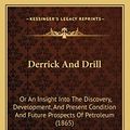 Cover Art for 9781166987534, Derrick and Drill by Edmund Morris