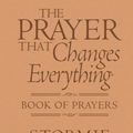 Cover Art for 9780736922074, The Prayer That Changes Everything Book of Prayers by Stormie Omartian
