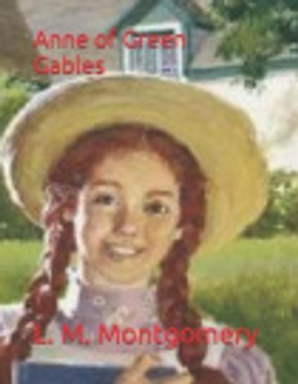 Cover Art for 9781790639304, Anne of Green Gables by L.m. Montgomery