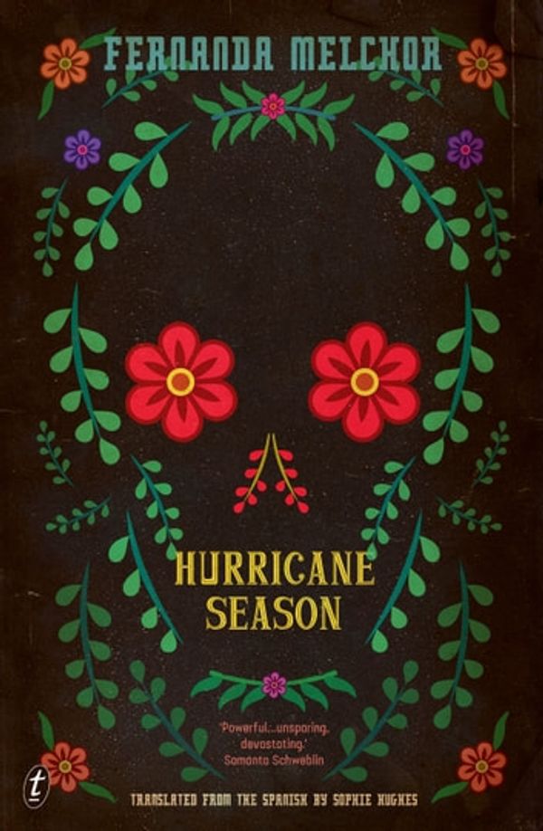 Cover Art for 9781925774771, Hurricane Season by Fernanda Melchor
