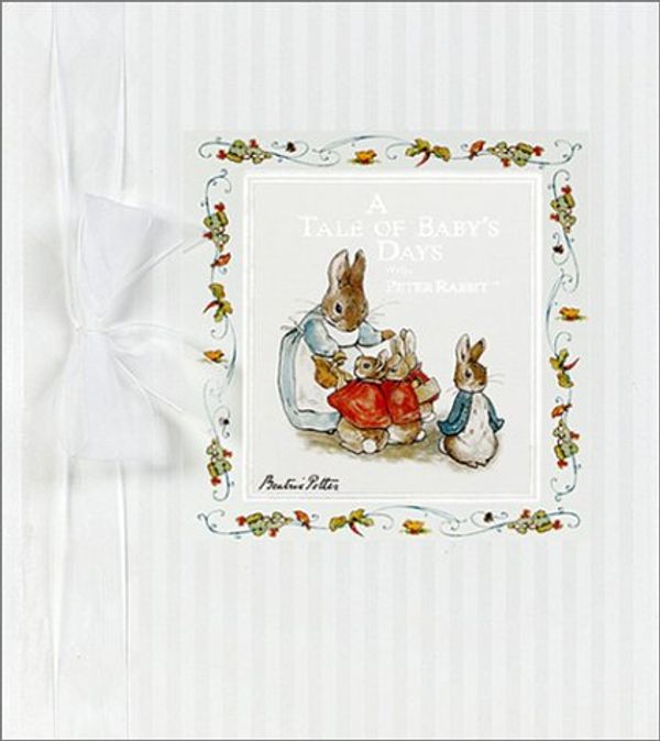Cover Art for 9780837880112, A Tale of Baby's Days with Peter Rabbit by Beatrix Potter