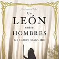 Cover Art for 9788408099994, Un león entre hombres by Gregory Maguire