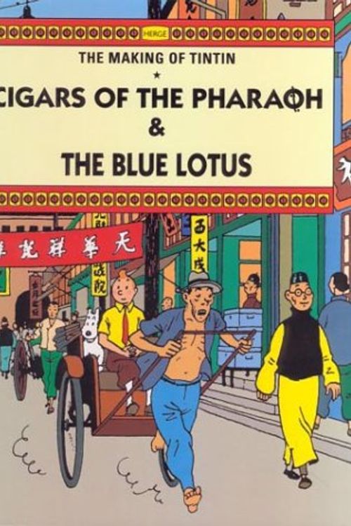 Cover Art for 9780416162424, The Making of Tintin. Cigars of the Pharaoh & The Blue Lotus by Herge