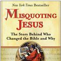 Cover Art for 9780061977022, Misquoting Jesus by Bart D. Ehrman
