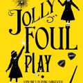 Cover Art for 9780141369709, Jolly Foul Play by Robin Stevens