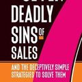 Cover Art for 9781943817047, The Seven Deadly Sins of SalesAnd the Deceptively Simple Strategies to Solve ... by Leigh Brown
