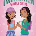Cover Art for 9780062372970, Twintuition: Double Cross by Tia Mowry