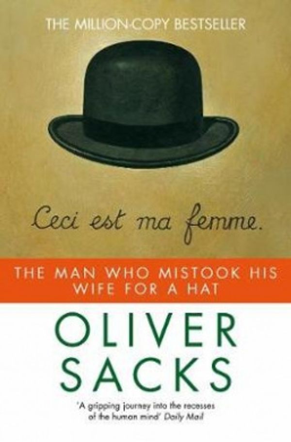 Cover Art for 9780330294911, The Man Who Mistook His Wife for a Hat by Oliver Sacks