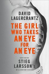 Cover Art for 9780857056429, The Girl Who Takes an Eye for an Eye: Continuing Stieg Larsson's Dragon Tattoo series by David Lagercrantz