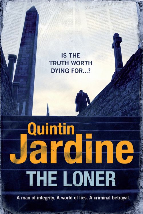 Cover Art for 9780755357185, The Loner: A man of integrity. A world of lies. A criminal betrayal. by Quintin Jardine