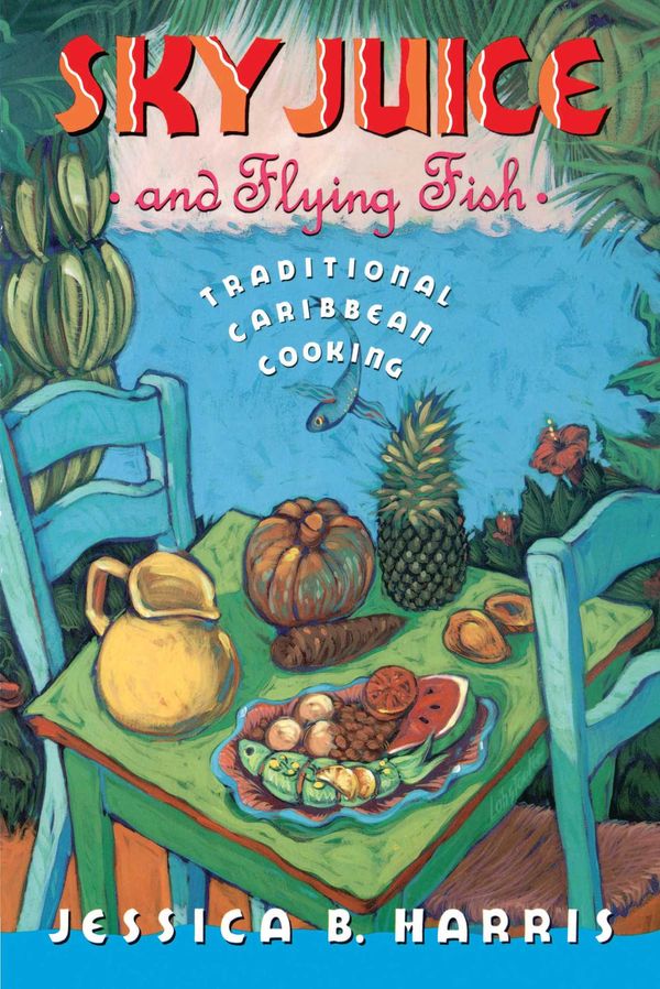 Cover Art for 9780671681654, Sky Juice and Flying Fish: Traditional Caribbean Cooking by Jessica B. Harris
