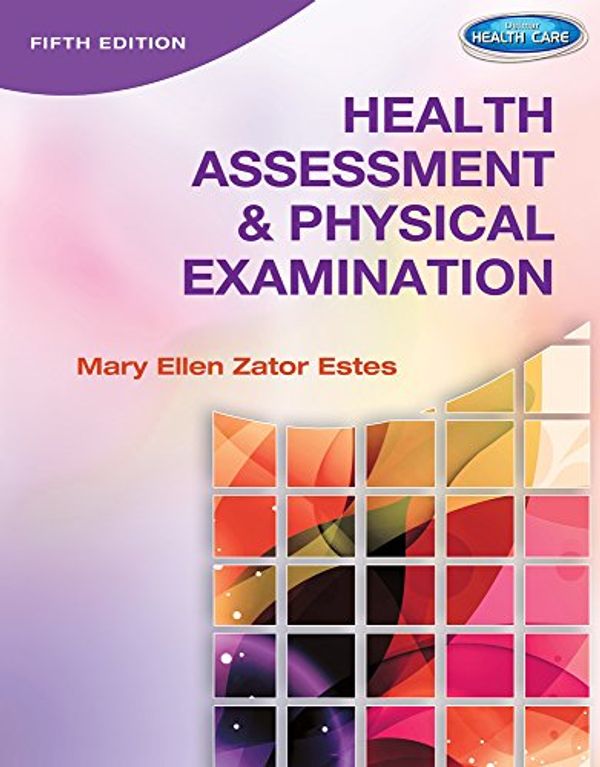 Cover Art for 9781133610922, Health Assessment and Physical Examination (Book Only) by Mary Ellen Zator Estes