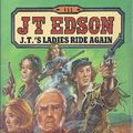 Cover Art for 9780552133418, J. T.'s Ladies Ride Again by Edson, J. T.