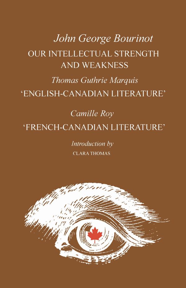 Cover Art for 9781442633971, Our Intellectual Strength and Weakness by Thomas Guthrie Marquis, John George Bourinot, Douglas Lochhead