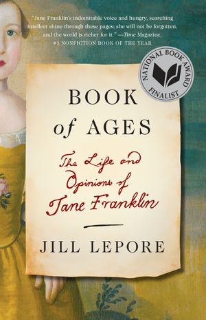 Cover Art for 9780307948830, Book of Ages by Jill Lepore